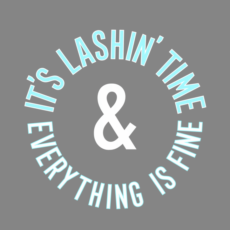 It's Lashin' Time & Everything is Fine X SUMMER co.